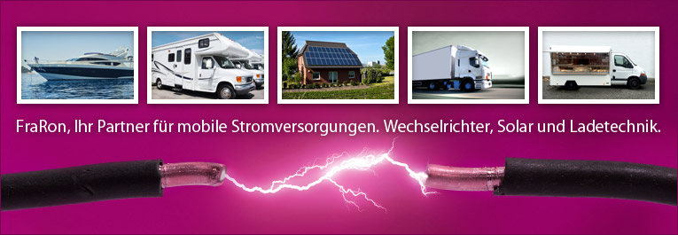 Willkommen bei FRARON electronic! - Ihr Partner für mobile Stromversorgungen, Wechselrichter, Solar und Ladetechnik.